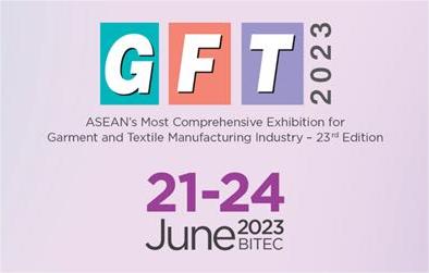 参展信息：2023年泰国曼谷纺织品及服装面辅料采购博览会